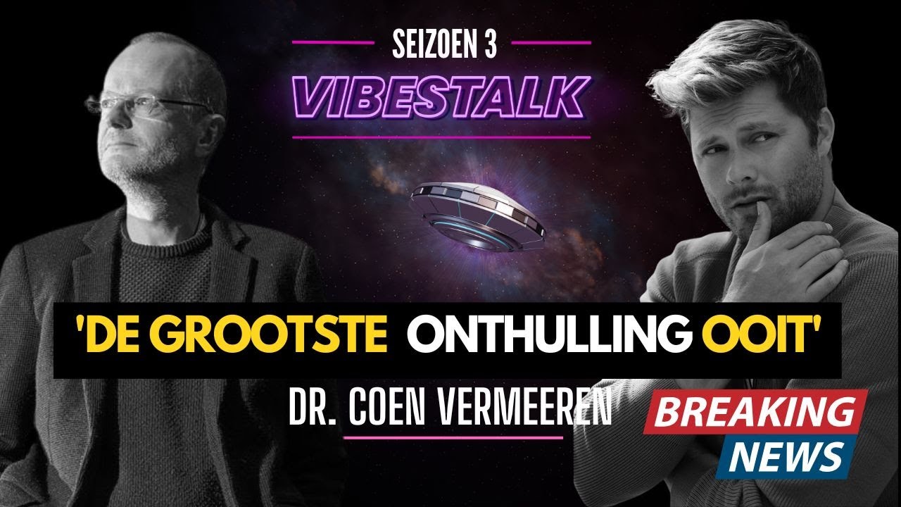 ‘DE GROOTSTE ONTHULLING OOIT’ | BREAKING NEWS | Dr. COEN VERMEEREN in VIBESTALK